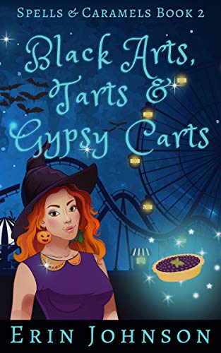 Black Arts, Tarts & Gypsy Carts (Spells & Caramels Book 2) on Kindle