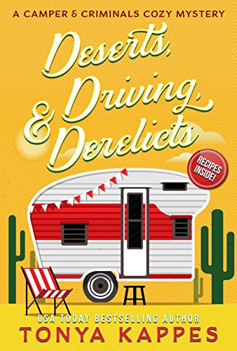 Deserts, Driving, and Derelicts (A Camper & Criminals Cozy Mystery Series Book 2) on Kindle