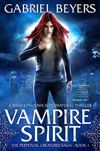 Vampire Spirit (The Perpetual Creatures Saga Book 1) on Kindle