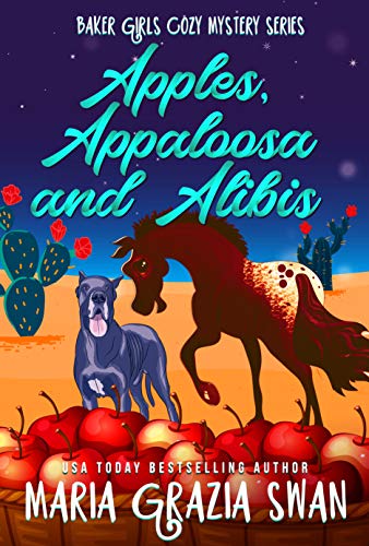 Apples, Appaloosa and Alibis (Baker Girls Cozy Mystery Book 4) on Kindle