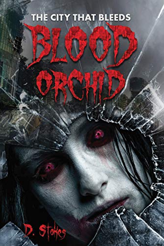 Blood Orchid: The City That Bleeds on Kindle