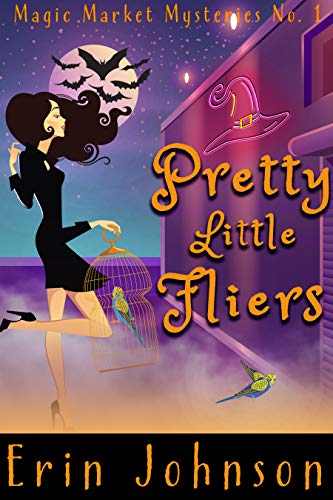 Pretty Little Fliers (Magic Market Mysteries Book 1) on Kindle