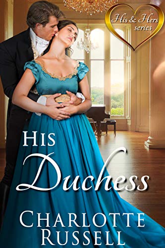 His Duchess (His and Hers Book 1) on Kindle
