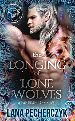 The Longing of Lone Wolves (Fae Guardians Book 1) on Kindle