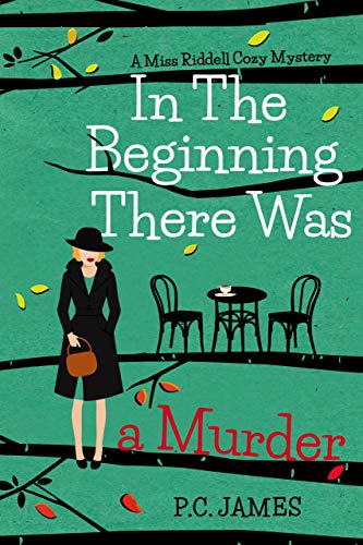 In The Beginning, There Was a Murder (Miss Riddell Cozy Mysteries Book 1) on Kindle