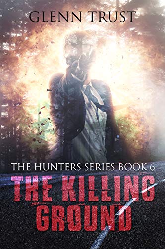 The Killing Ground (The Hunters Book 6) on Kindle