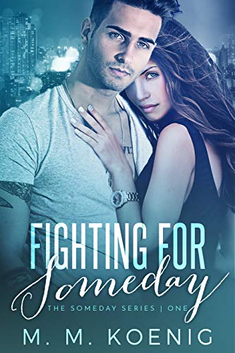 Fighting for Someday (The Someday Series Book 1) on Kindle