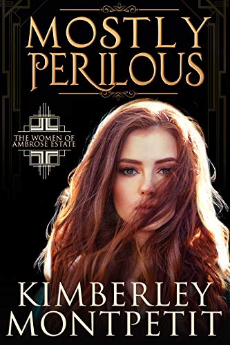 Mostly Perilous (The Women of Ambrose Estate Book 4) on Kindle