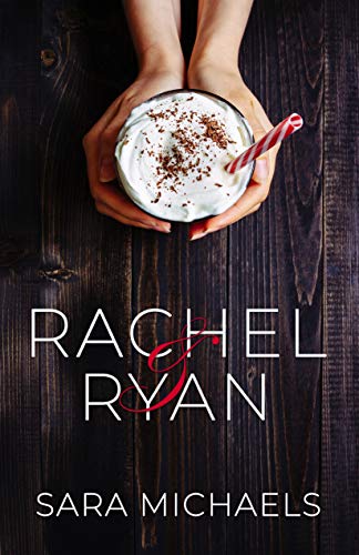 Rachel & Ryan (A Series of Clean Standalone Romance Novels) on Kindle
