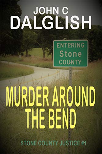 Murder Around the Bend (Stone County Justice Book 1) on Kindle