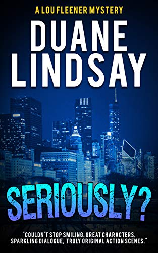 Seriously? (Lou Fleener Mysteries Book 2) on Kindle