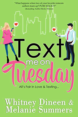Text Me On Tuesday: All is Fair in Love and Texting... (An Accidentally in Love Story Book 1) on Kindle