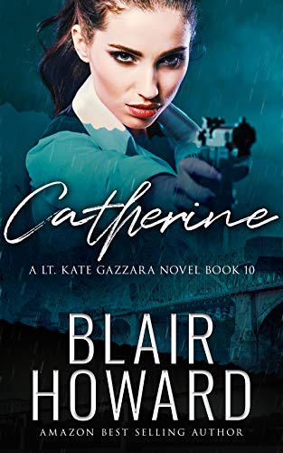 Catherine (A Lt. Kate Gazzara Novel Book 10) on Kindle