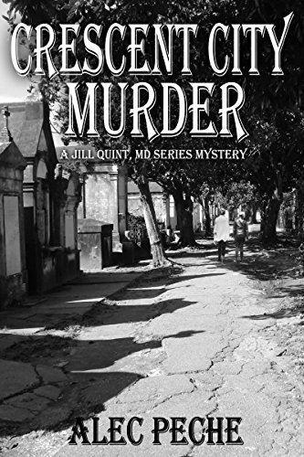 Crescent City Murder (Jill Quint, MD Forensic Pathologist Book 8) on Kindle
