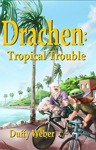 Drachen: Tropical Trouble on Kindle