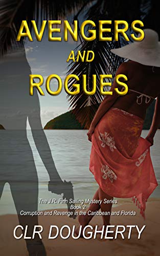 Avengers and Rogues (J.R. Finn Sailing Mystery Series Book 2) on Kindle