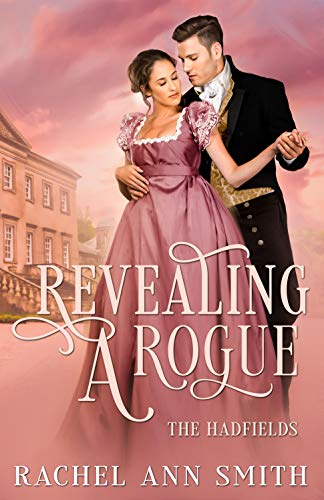 Revealing a Rogue (The Hadfields Book 1) on Kindle