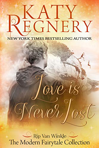 Love is Never Lost (A Modern Fairytale) on Kindle