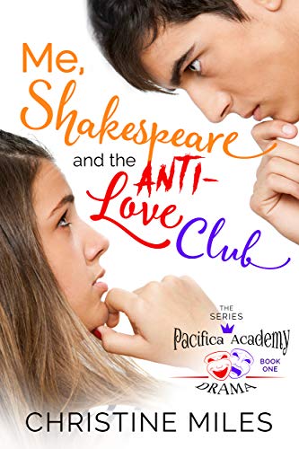 Me, Shakespeare and the Anti-Love Club (Pacifica Academy Drama Series Book 1) on Kindle