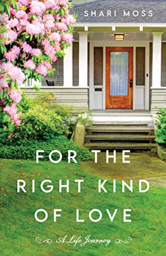 For the Right Kind of Love: A Life Journey on Kindle