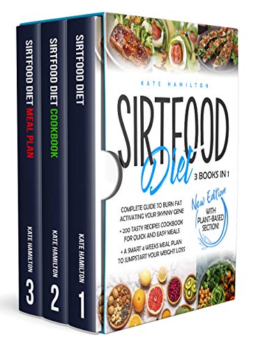 Sirtfood Diet: 3 Books in 1: Complete Guide To Burn Fat Activating Your “Skinny Gene” on Kindle