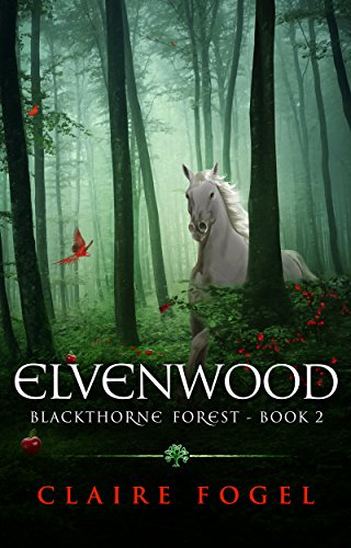 Elvenwood (Blackthorne Forest Book 2) on Kindle