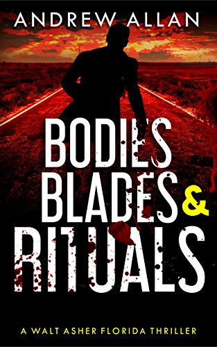 Bodies, Blades & Rituals (Walt Asher Thriller Series Book 2) on Kindle