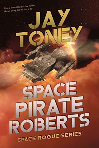 Space Pirate Roberts (Space Rogue Book 1) on Kindle