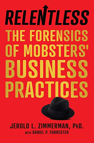 Relentless: The Forensics of Mobsters’ Business Practices on Kindle