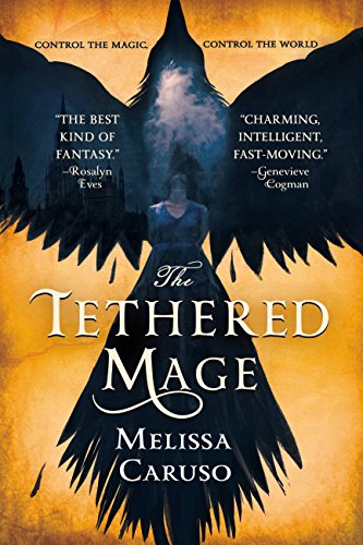 The Tethered Mage (Swords and Fire Book 1) on Kindle