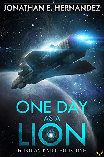 One Day as a Lion (Gordian Knot Book 1) on Kindle