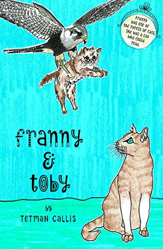 Franny & Toby: The Mystery of the Kidnapped Cat on Kindle