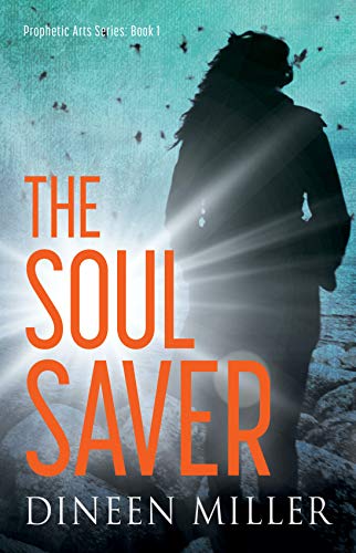 The Soul Saver (Prophetic Arts Series Book 1) on Kindle