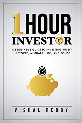 One Hour Investor: A Beginner's Guide to Investing Wisely in Stocks, Mutual Funds, and Bonds on Kindle