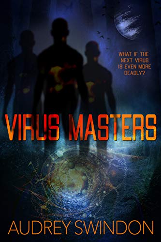 Virus Masters (The Virulents Arrive Book 1) on Kindle