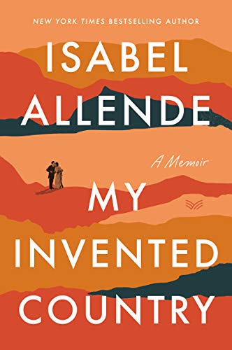 My Invented Country: A Nostalgic Journey Through Chile on Kindle