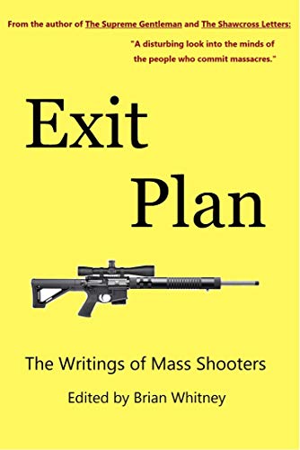 Exit Plan: The Writings of Mass Shooters on Kindle