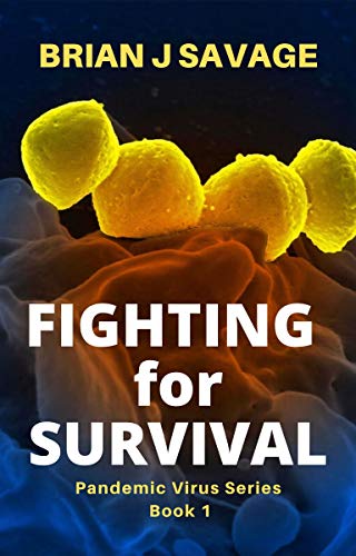 Fighting for Survival (Pandemic Virus Series Book 1) on Kindle