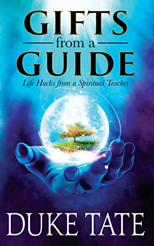 Gifts From a Guide: Life Hacks From a Spiritual Teacher (My Big Journey Book 2) on Kindle