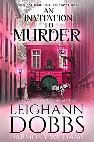 An Invitation to Murder (Lady Katherine Regency Mysteries Book 1) on Kindle