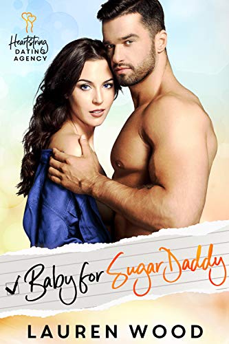 Baby for Sugar Daddy (Heartstring Dating Agency Book 6) on Kindle