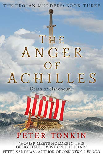 The Anger of Achilles (The Trojan Murders Book 3) on Kindle