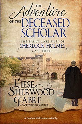 The Adventure of the Deceased Scholar (The Early Case Files of Sherlock Holmes Book 3) on Kindle