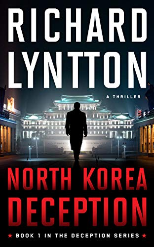 North Korea Deception (The Deception Series Book 1) on Kindle