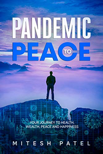 Pandemic to Peace: Your Journey to Health, Wealth, Peace and Happiness on Kindle