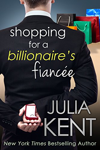 Shopping for a Billionaire's Fiancee (Shopping for a Billionaire Series Book 6) on Kindle