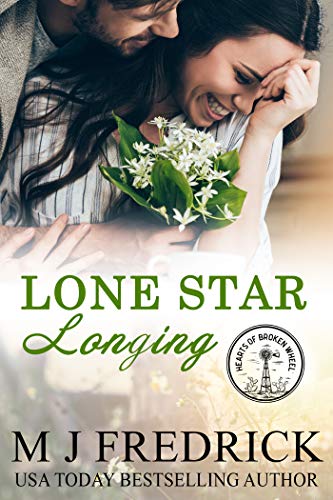 Lone Star Longing (Hearts of Broken Wheel Book 1) on Kindle