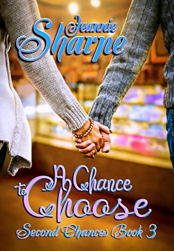 A Chance to Choose (Second Chances Book 3) on Kindle