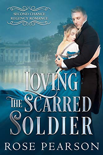 Loving the Scarred Soldier (Second Chance Regency Romance Book 1) on Kindle