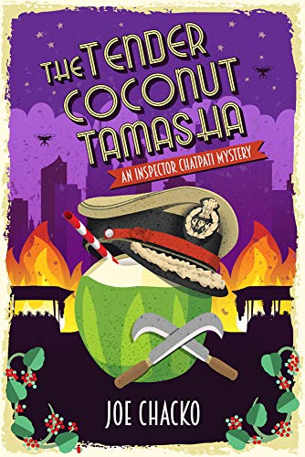 The Tender Coconut Tamasha: An Inspector Chatpati Mystery (Bangalore Civil Nuisance Unit Book 1) on Kindle